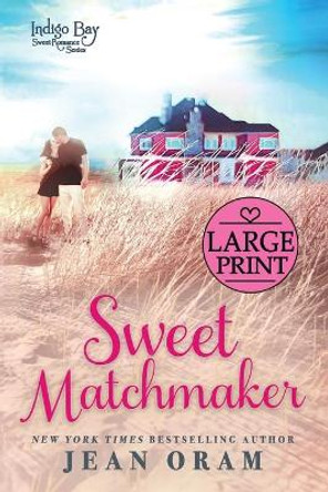 Sweet Matchmaker by Jean Oram 9781989359808