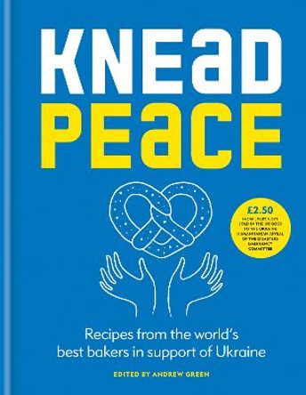 Knead Peace: Bake for Ukraine by Andrew Green