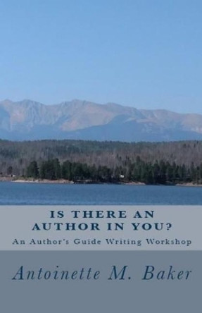 Is There An Author In You?: An Author's Guide Writing Workshop by Melanie a Brown 9781979138345