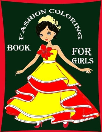 Fashion Coloring Book For Girls: : Fun Fashion and Fresh Styles!: Coloring Book For Girls (Fashion & Other Fun Coloring Books For Adults, Teens, & Girls). by Fashion Coloring Book 9798417632174