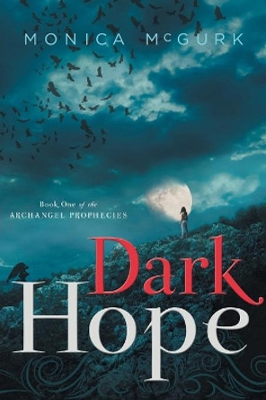 Dark Hope by Monica McGurk 9781938416675