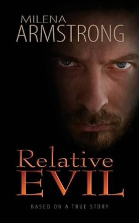 Relative Evil by Milena Armstrong 9781939054043