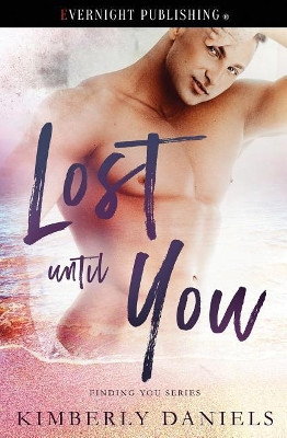 Lost Until You by Kimberly Daniels 9781773396668