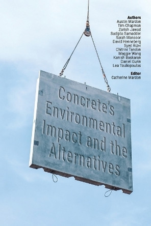Concrete's Environmental Impact and the Alternatives by Tim Chapman 9781773699004