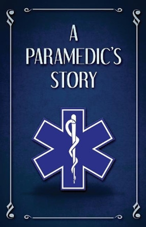 A Paramedic's Story by Scott Finazzo 9781983504051