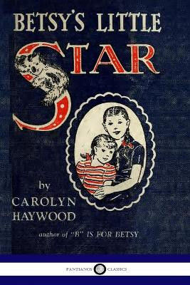 Betsy's Little Star by Carolyn Haywood 9781789870169