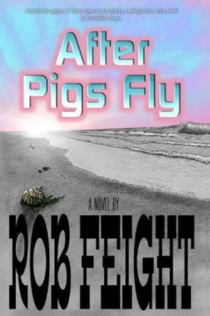 After Pigs Fly by Matt Roche 9781501091902