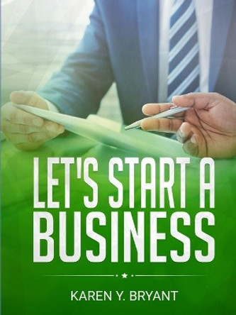 Let's Start A Business by Karen Y. Bryant 9781794773783