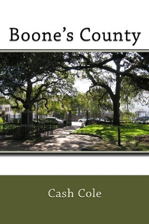 Boone's County by Cash Cole 9781727393149