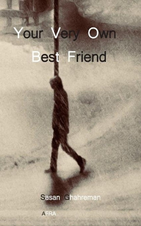 Your Very Own Best Friend by Sasan Ghahreman 9781792014246