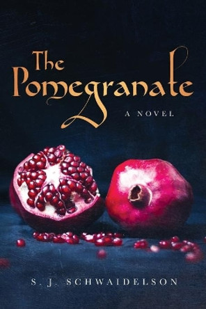 The Pomegranate by Susan Schwaidelson 9781792371868