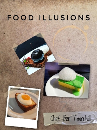 Food Illusions by Ben Churchill 9781916337305