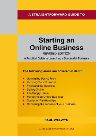A Straightforward Guide to Starting An Online Business: Revised Edition 2024 by Paul Welwyn 9781802363173