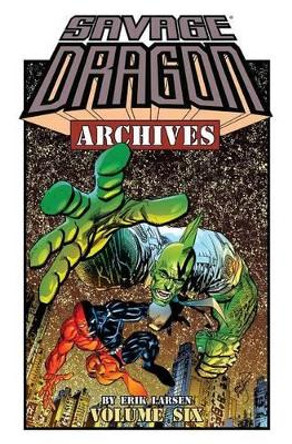 Savage Dragon Archives Volume 6 by Erik Larsen 9781632155658