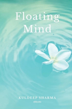 Floating Mind by Kuldeep Sharma 9789360169831