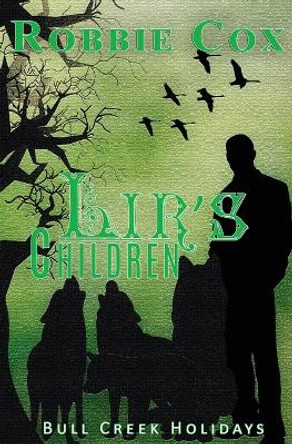 Lir's Children by Robbie Cox 9781955049184