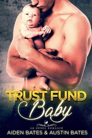 Trust Fund Baby by Aiden and Austin Bates 9781981617067