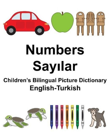 English-Turkish Numbers Children's Bilingual Picture Dictionary by Richard Carlson Jr 9781981691012