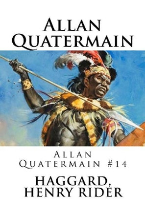 Allan Quatermain: Allan Quatermain #14 by Mybook 9781985020757