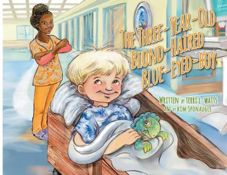 The Three-Year-Old Blond-Haired Blue-Eyed-Boy by Terri L Watts 9780966673517