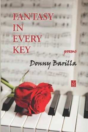 Fantasy in Every Key: Poems by Donny Barilla 9781952570544