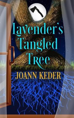 Lavender's Tangled Tree: Piney Falls Mysteries by Joann Keder 9781953270016