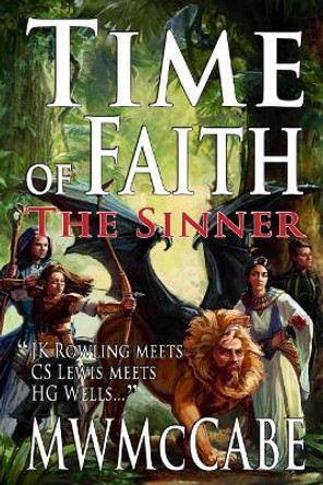 Time of Faith: The Sinner by M W McCabe 9781984228970