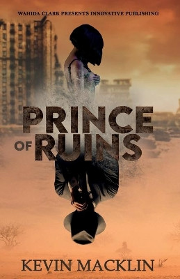 Prince of Ruins by Kevin Macklin 9781954161757