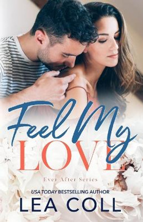 Feel My Love by Lea Coll 9781955586528