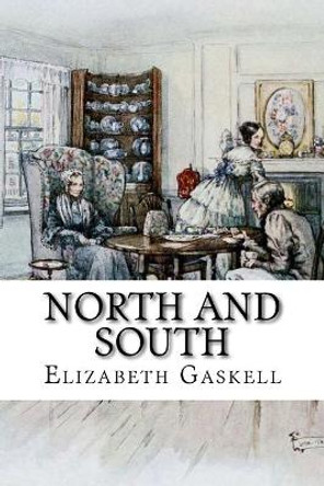 North and South by Elizabeth Cleghorn Gaskell 9781985060425