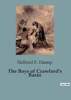 The Boys of Crawford's Basin by Sidford F Hamp 9791041951031