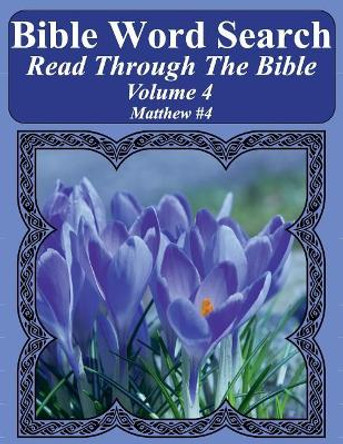 Bible Word Search Read Through The Bible Volume 4: Matthew #4 Extra Large Print by T W Pope 9781986124638