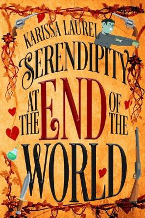 Serendipity at the End of the World by Karissa Laurel 9781958231371