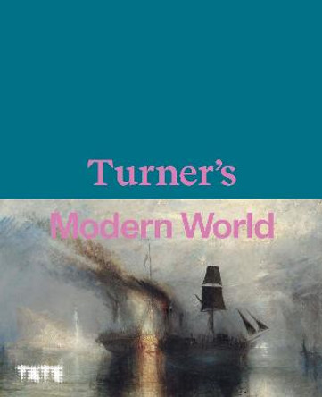 Turner's Modern World by David, Amy, Sam Blayney Brown, Concannon, Smiles