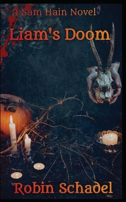 Liam's Doom by Robin Schadel 9781636842974
