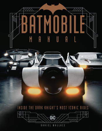 Batmobile Owner's Manual by Daniel Wallace