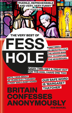 The Very Best of Fesshole by Rob Manuel