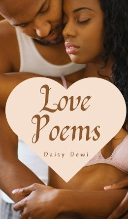 Love Poems by Daisy Dewi 9789916397374