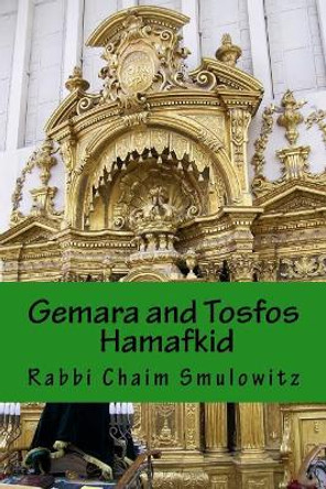 Gemara and Tosfos: Hamafkid: Bava Metzia Third Perek by Rabbi Chaim Smulowitz 9781986730099