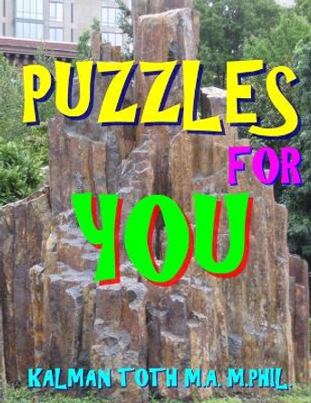 Puzzles for You: 111 Large Print Themed Word Search Puzzles by Kalman Toth M a M Phil 9781974317165
