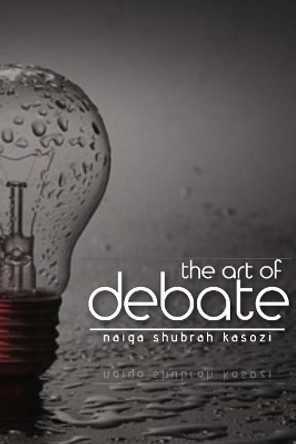 The Art of Debate by Tafadzwa Mahachi 9781987751826