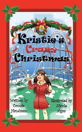 Kristie's Crazy Christmas by Connie Handman 9781973604754