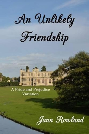 An Unlikely Friendship by Jann Rowland 9781987929287