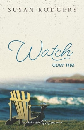 Watch Over Me by Susan a Rodgers 9781987966145