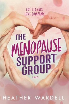 The Menopause Support Group by Heather Wardell 9781988016078