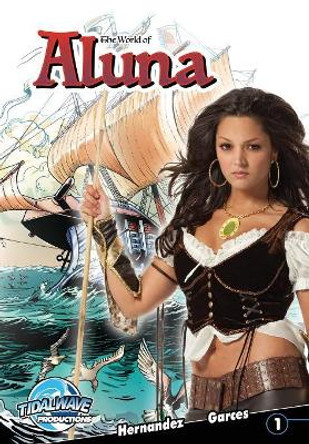 World of Aluna #1: Paula Garces Edition by Paula Garces 9781949738797