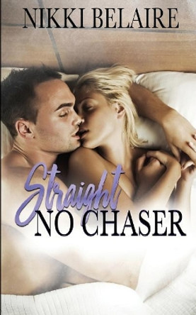 Straight, No Chaser: A Mafia Alpha Bad Boy Romance by Taylor Sullivan 9781976223884