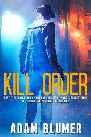 Kill Order by Adam Blumer 9781645261865