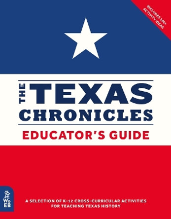 The Texas Chronicles Educator's Guide by Stephen Cure 9781999802868