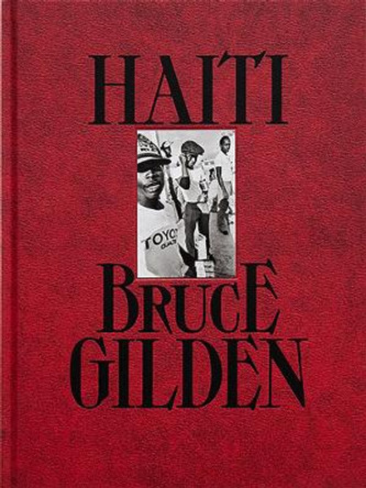 Bruce Gilden: Haiti by Bruce Gilden 9782365113779